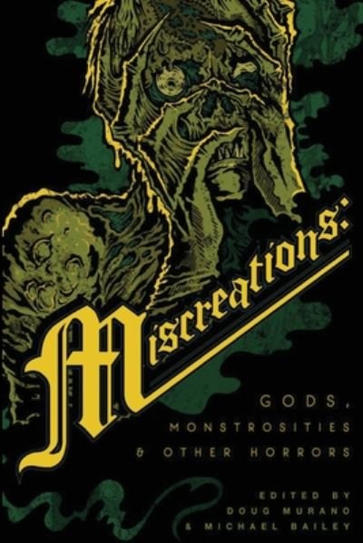 Cover for Josh Malerman · Miscreations Gods, Monstrosities &amp; Other Horrors (Pocketbok) (2020)