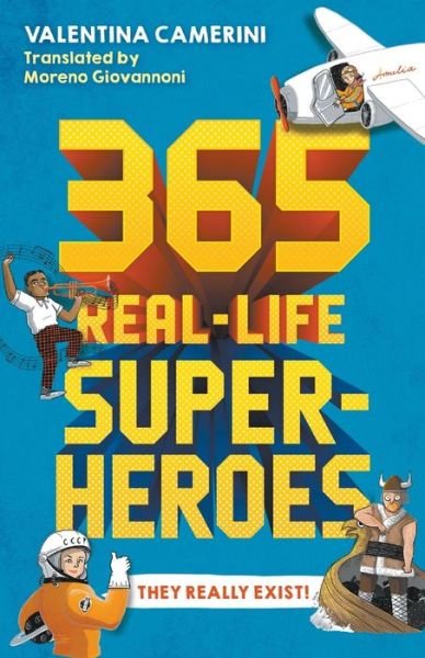 Cover for Valentina Camerini · 365 Real-Life Superheroes (Taschenbuch) (2020)