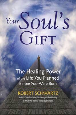 Cover for Robert Schwartz · Your Soul's Gift (Paperback Book) (2013)