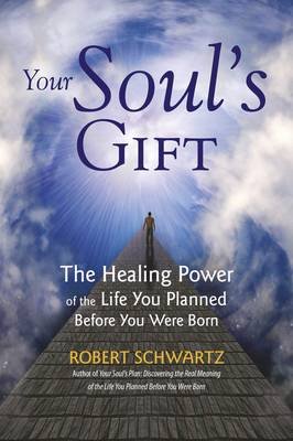 Cover for Robert Schwartz · Your Soul's Gift (Pocketbok) (2013)