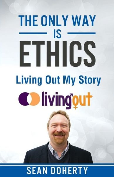 Cover for Sean Doherty · The Only Way is Ethics - Living out My Story (Paperback Book) (2015)
