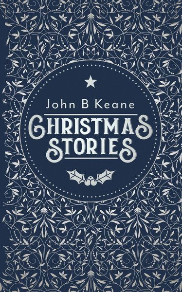 Christmas Stories - John B. Keane - Książki - The Mercier Press Ltd - 9781781177471 - 1 października 2020