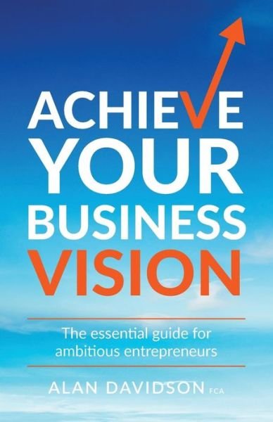 Cover for Alan Davidson · Achieve Your Business Vision (Paperback Book) (2019)