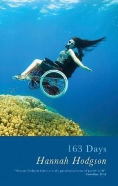 163 Days - Hannah Hodgson - Książki - Poetry Wales Press - 9781781726471 - 28 marca 2022