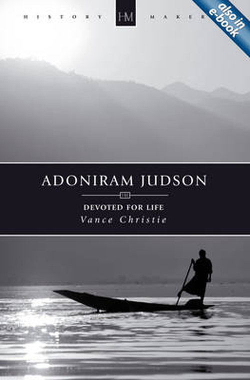 Cover for Vance Christie · Adoniram Judson: Devoted for Life - History Maker (Paperback Book) [Revised edition] (2013)