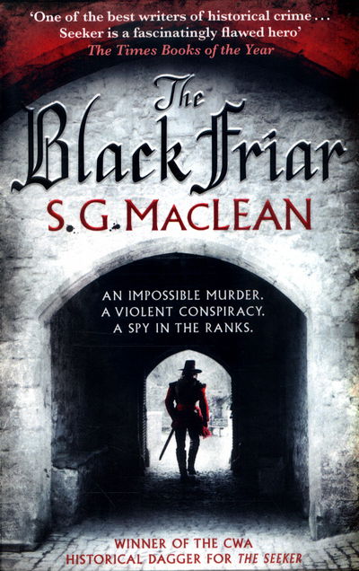 Cover for S. G. MacLean · The Black Friar: The Seeker 2 - The Seeker (Paperback Book) (2017)