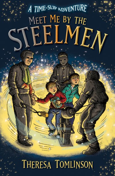Meet Me By The Steelmen - Time Slip Adventure - Theresa Tomlinson - Boeken - Award Publications Ltd - 9781782703471 - 1 februari 2019