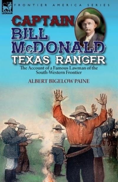 Cover for Albert Bigelow Paine · Captain Bill McDonald Texas Ranger (Paperback Book) (2019)