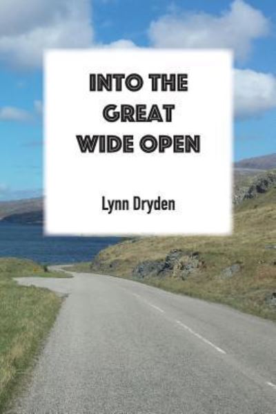 Cover for Lynn Dryden · Into the Great Wide Open (Paperback Book) (2018)