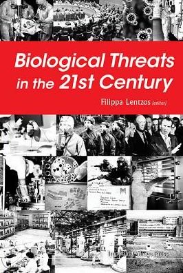 Cover for Filippa Lentzos · Biological Threats In The 21st Century: The Politics, People, Science And Historical Roots (Hardcover bog) (2016)