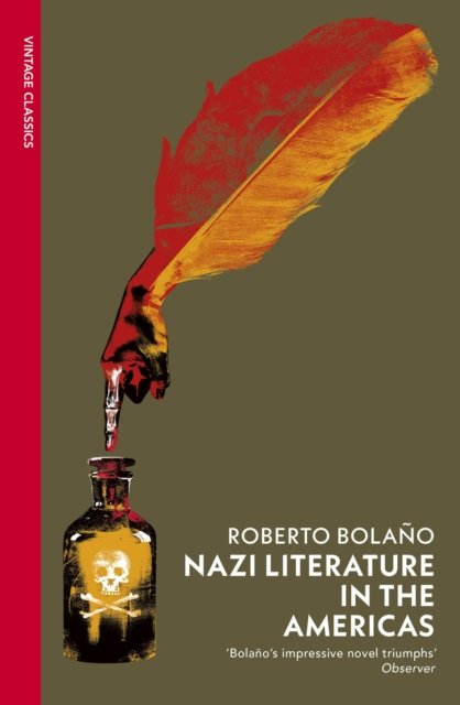 Nazi Literature in the Americas - Roberto Bolano - Livres - Vintage Publishing - 9781784879471 - 5 septembre 2024