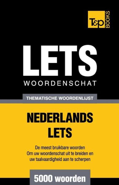 Cover for Andrey Taranov · Thematische Woordenschat Nederlands-lets - 5000 Woorden (Paperback Book) (2015)