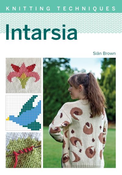 Cover for Sian Brown · Intarsia - Knitting Techniques (Paperback Bog) (2021)