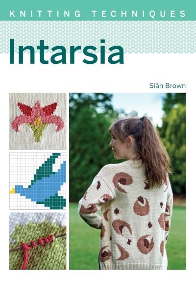 Cover for Sian Brown · Intarsia - Knitting Techniques (Paperback Book) (2021)