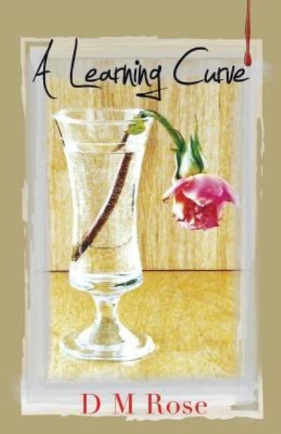Cover for D M Rose · A Learning Curve (Paperback Bog) (2017)