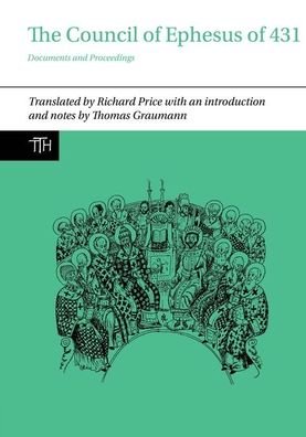 Cover for Richard Price · Council of Ephesus Of 431 Documents and Proceedings (Buch) (2020)