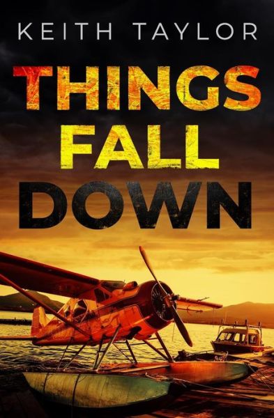 Cover for Keith Taylor · Things Fall Down (Paperback Book) (2018)