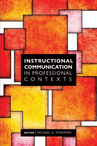 Cover for Michael G. Strawser · Instructional Communication in Professional Contexts (Buch) (2023)