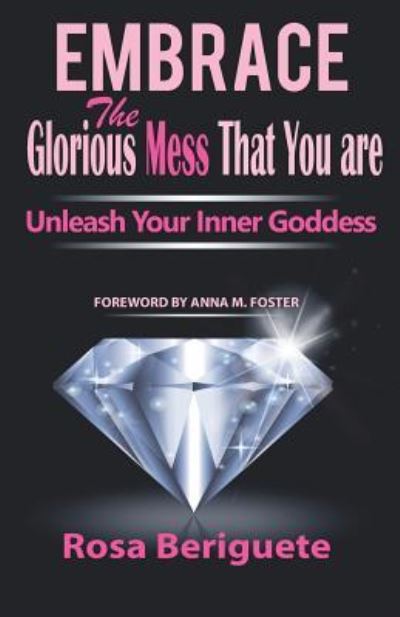 Cover for Rosa Beriguete · Embrace the Glorious Mess That You Are (Paperback Book) (2019)