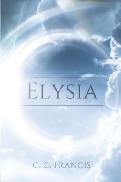 Cover for C C Francis · Elysia (Paperback Bog) (2019)