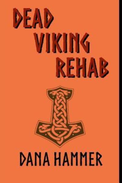 Cover for Dana Hammer · Dead Viking Rehab (Paperback Book) (2019)