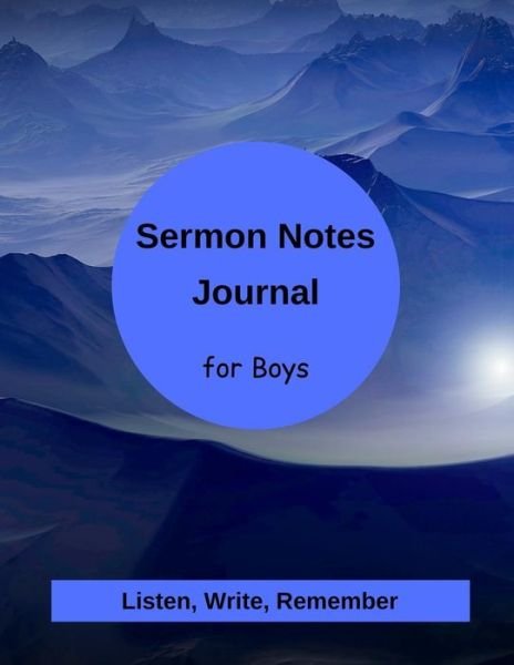 Sermon Notes for Boys - Ordinary Believer Journals - Bøger - Independently Published - 9781799013471 - 7. marts 2019