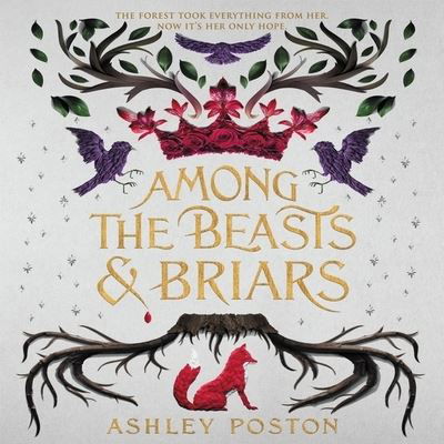 Among the Beasts and Briars - Ashley Poston - Music - Harpercollins - 9781799943471 - October 20, 2020