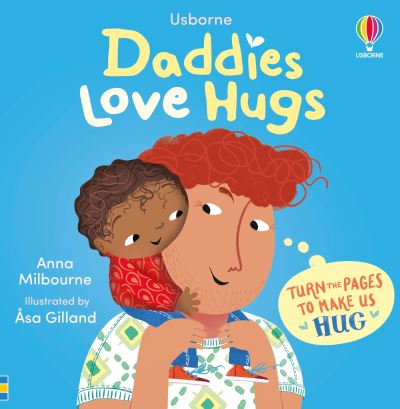 Cover for Anna Milbourne · Daddies Love Hugs - Usborne Huggy Books (Board book) (2025)