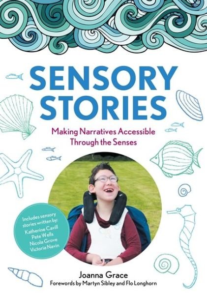 Cover for Joanna Grace · Sensory Stories to Support Additional Needs: Making Narratives Accessible Through the Senses (Taschenbuch) (2022)