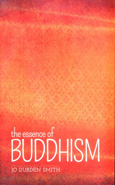 Cover for Smith Jo Durden · Essence of Buddhism (Paperback Book) (2016)