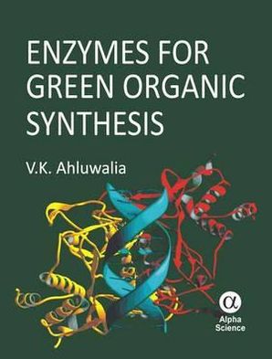 Cover for V.K. Ahluwalia · Enzymes for Green Organic Synthesis (Hardcover Book) (2010)