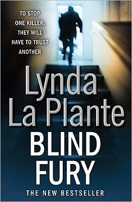 Blind Fury - Lynda La Plante - Bücher - Simon & Schuster Ltd - 9781847396471 - 23. Juni 2011