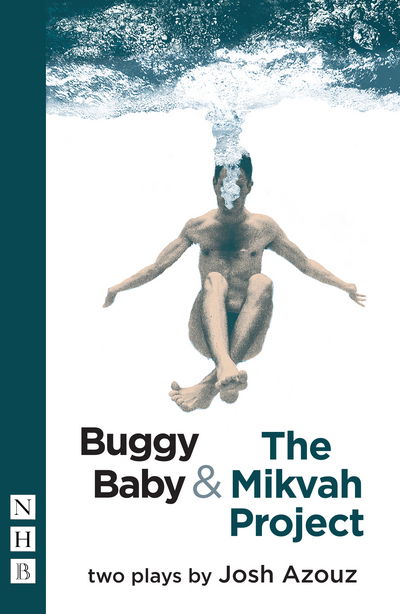 Cover for Josh Azouz · Buggy Baby &amp; The Mikvah Project: Two Plays - NHB Modern Plays (Paperback Book) (2018)