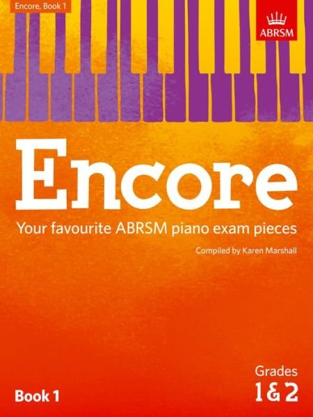 Cover for Karen Marshall · Encore: Book 1, Grades 1 &amp; 2: Your favourite ABRSM piano exam pieces - ABRSM Exam Pieces (Sheet music) (2015)