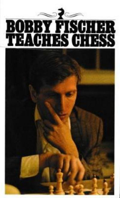 Cover for Bobby Fischer · Bobby Fischer Teaches Chess (Paperback Book) (2018)