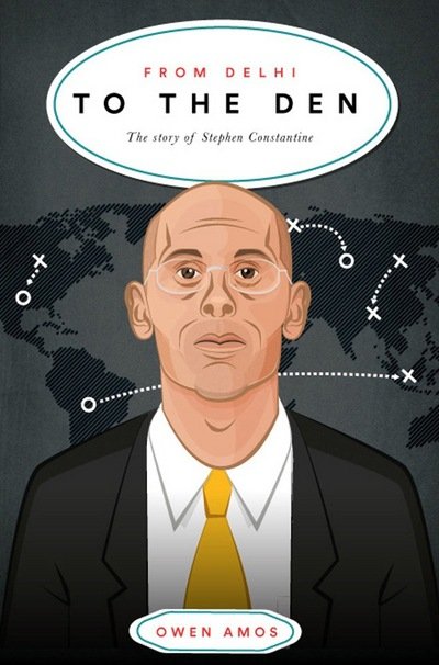 Cover for Stephen Constantine · From Delhi to the Den: The Story of Football's Most Travelled Coach (Paperback Book) (2017)