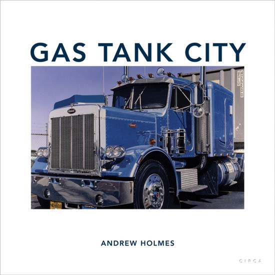 Andrew Holmes · Gas Tank City (Hardcover Book) (2024)