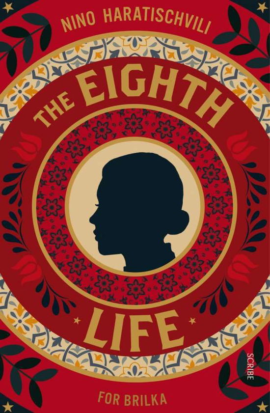 The Eighth Life: (for Brilka) The International Bestseller - Nino Haratischvili - Books - Scribe Publications - 9781911617471 - November 14, 2019