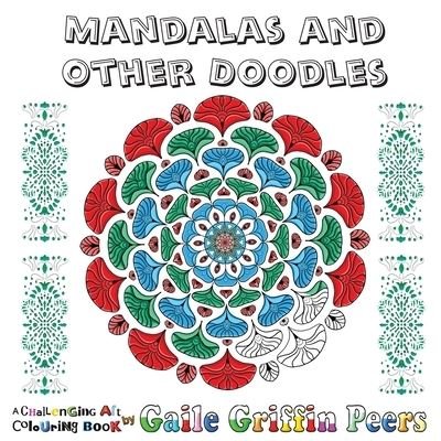Cover for Gaile Griffin Peers · Mandalas and Other Doodles (Pocketbok) (2020)