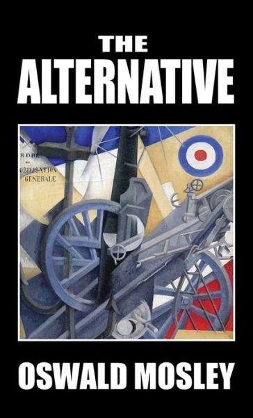 Cover for Oswald Mosley · The Alternative (Hardcover Book) (2019)