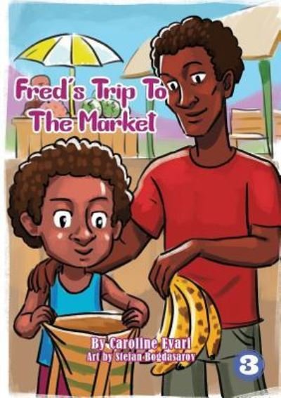 Cover for Caroline Evari · Fred's Trip to The Market (Paperback Book) (2019)
