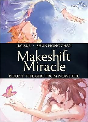 Cover for Jim Zub · Makeshift Miracle Book 1: The Girl From Nowhere (Innbunden bok) (2012)