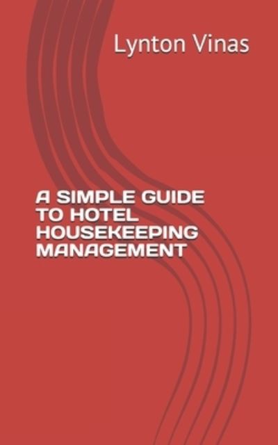 Cover for Lynton Vinas · A Simple Guide to Hotel Housekeeping Management (Paperback Book) (2020)