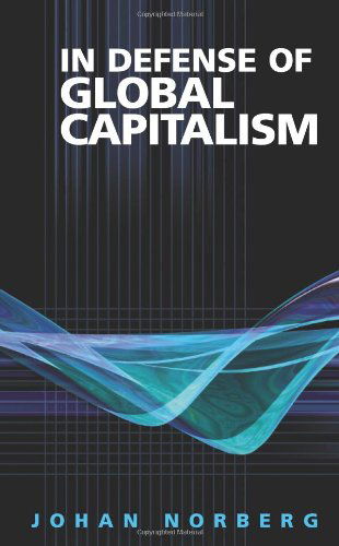 Cover for Johan Norberg · In Defense of Global Capitalism (Paperback Book) (2003)