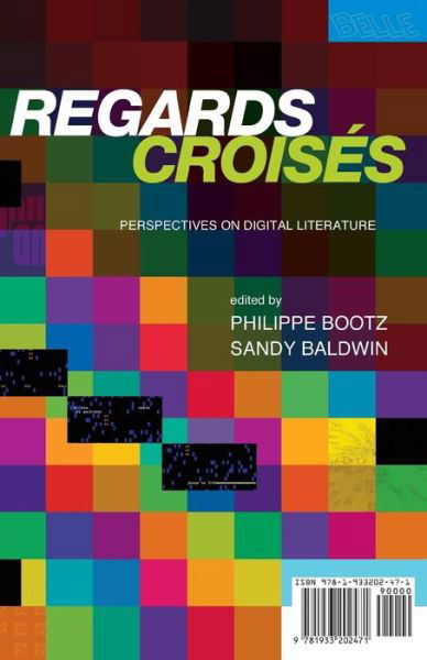 Cover for Philippe Bootz · Regards Croises: Perspectives on Digital Literature (Paperback Book) (2010)