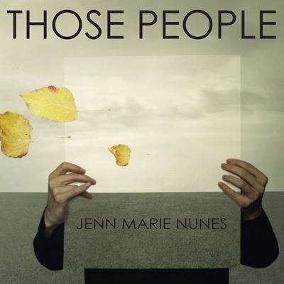 Cover for Jenn Marie Nunes · Those People (Paperback Book) (2020)