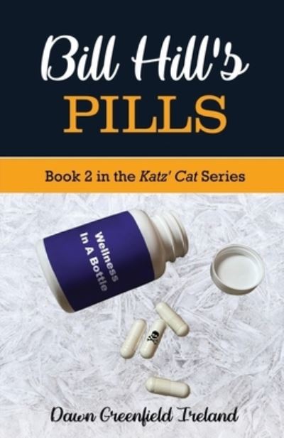 Cover for Dawn Greenfield Ireland · Bill Hill's Pills (Paperback Book) (2021)