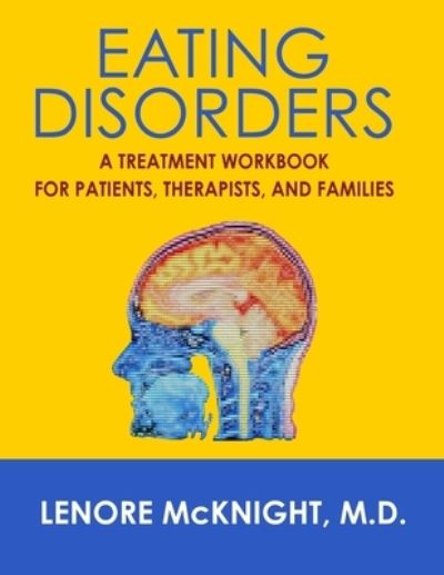 Eating Disorders - Lenore McKnight - Livres - Andrew Benzie Books - 9781941713471 - 18 octobre 2016