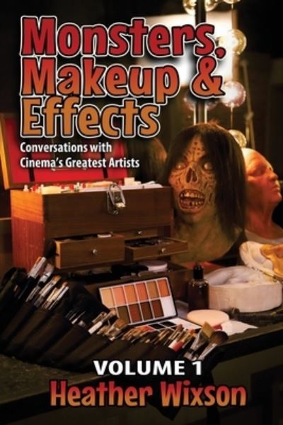 Cover for Heather Wixson · Monsters, Makeup &amp; Effects (Paperback Book) (2021)