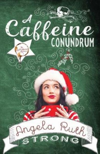 Cover for Angela Ruth Strong · A Caffeine Conundrum (Paperback Book) (2018)